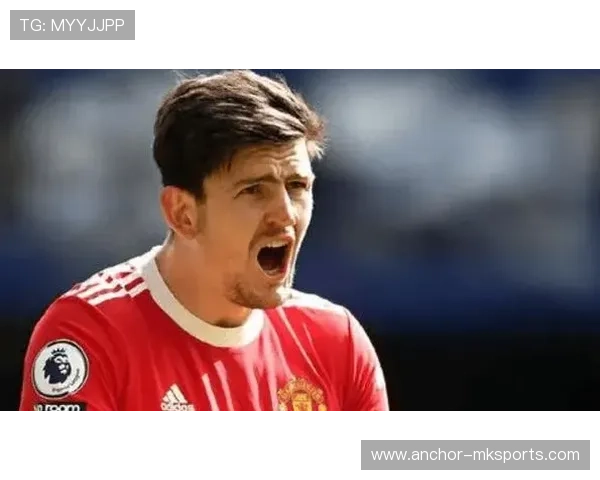 马奎尔关键表现助球队取胜，球迷盛赞其领袖价值